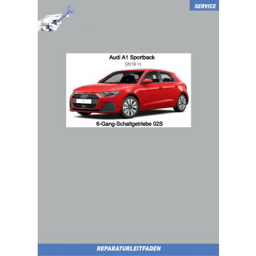 Audi A1 Sportback (2018 ➤) Reparaturanleitung 6-Gang-Schaltgetriebe 02S