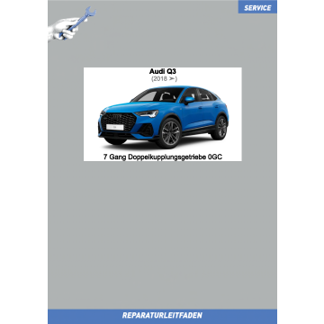 Audi Q3 (2018 ➤) Reparaturleitfaden 7 Gang Doppelkupplungsgetriebe 0GC