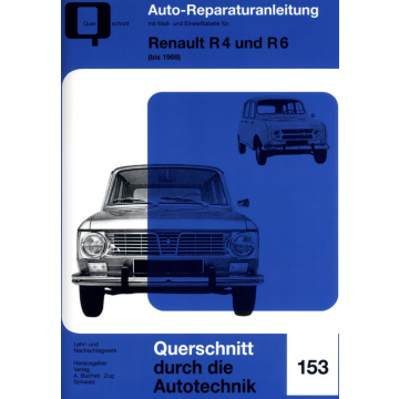 Renault R4/R6 (bis 1969) Reparaturanleitung Bucheli 153