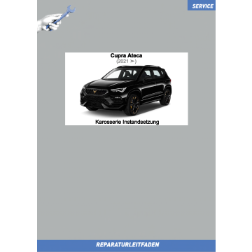 Cupra Ateca (2021 ➤) Reparaturleitfaden Karosserie Instandsetzung