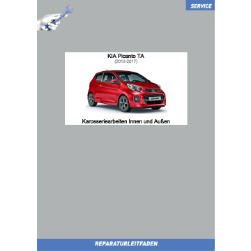 Kia Picanto TA (12-17) Reparaturleitfaden Karosserie Innen und Außen