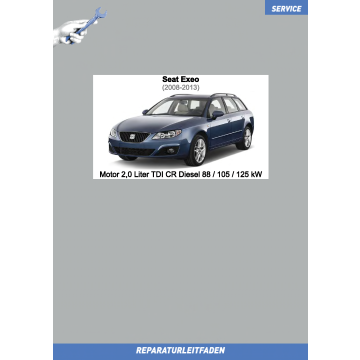 Seat Exeo (2008-2013) Reparaturleitfaden Motor 2,0 Liter TDI CR Diesel 88 / 105 / 125 kW Gen.2
