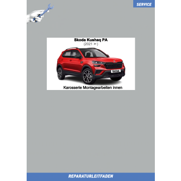 Skoda Kushaq (2021 ➤) Reparaturleitfaden Karosserie Montagearbeiten innen