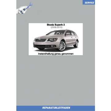 Skoda Superb 2 (2008-2015) Reparaturleitfaden Instandhaltung Inspektion Wartung Service