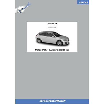 Volvo C30 (07-13) Reparaturleitfaden Motor 1,6 Liter Diesel 85 kW D4162T