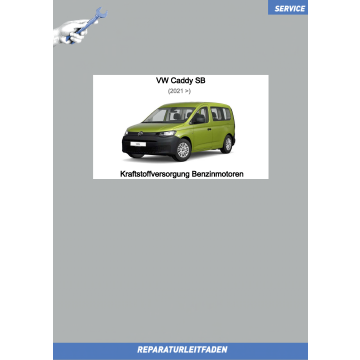VW Caddy SB (20>) Reparaturleitfaden Kraftstoffversorgung Benzinmotoren