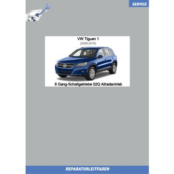 VW Tiguan 1 (07-16) Reparaturleitfaden 6 Gang ­Schaltgetriebe 02Q Allradantrieb